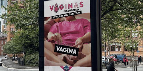 Bodyform 'Vaginas uncensored' outdoor ad Bodyform 'Vaginas uncensored' outdoor ad